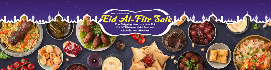 March 16th-30th Eid Al-Fitr Sale Free Shipping  on orders over $99
10% Off Midamar Halal Products
1.5x Points on all orders 